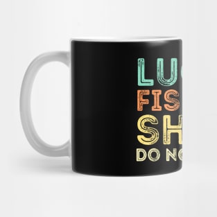 Lucky Fishing Shirt Do Not Wash Mug